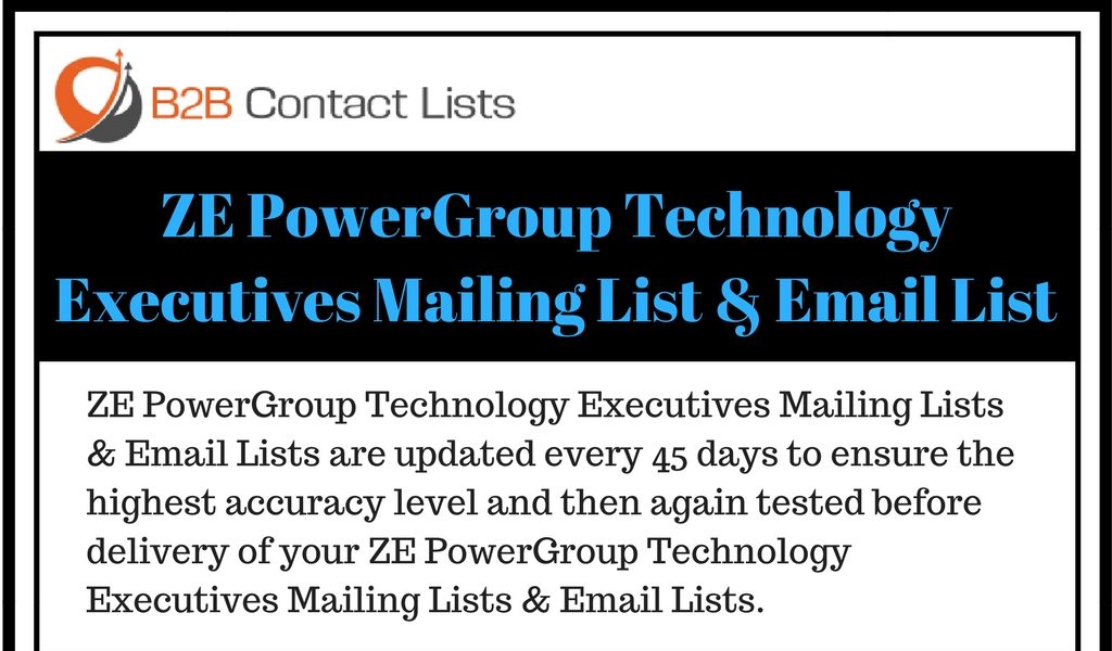 ZE PowerGroup Technology Executives Mailing List